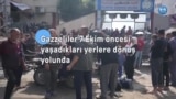 Gazzeliler 7 Ekim öncesi yaşadıkları yerlere dönüş yolunda